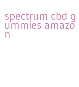 spectrum cbd gummies amazon