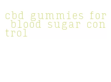 cbd gummies for blood sugar control