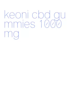 keoni cbd gummies 1000mg