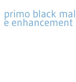 primo black male enhancement