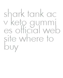 shark tank acv keto gummies official website where to buy