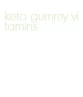 keto gummy vitamins