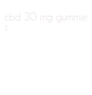 cbd 30 mg gummies