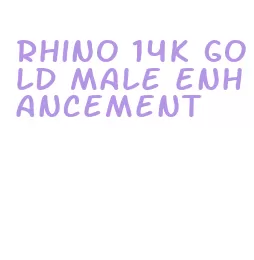 rhino 14k gold male enhancement
