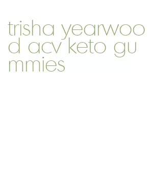 trisha yearwood acv keto gummies