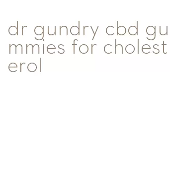 dr gundry cbd gummies for cholesterol