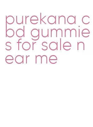 purekana cbd gummies for sale near me