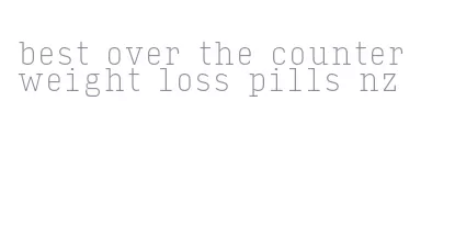 best over the counter weight loss pills nz