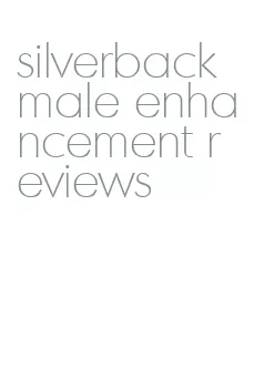 silverback male enhancement reviews