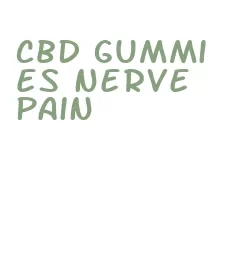 cbd gummies nerve pain