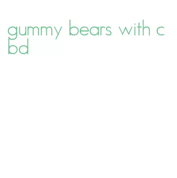 gummy bears with cbd