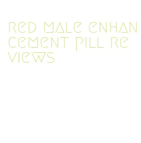 red male enhancement pill reviews