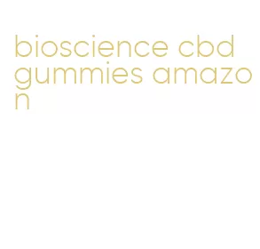 bioscience cbd gummies amazon