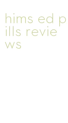 hims ed pills reviews