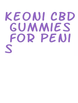 keoni cbd gummies for penis