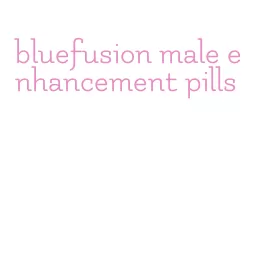 bluefusion male enhancement pills