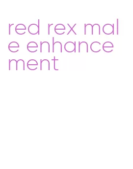 red rex male enhancement