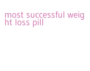 most successful weight loss pill