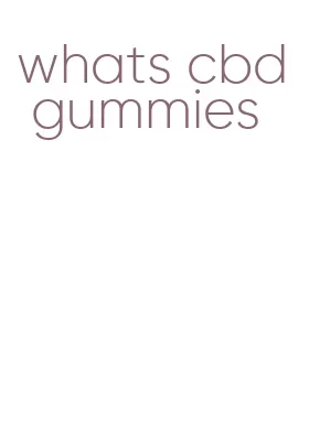whats cbd gummies