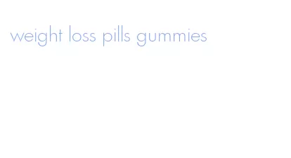 weight loss pills gummies