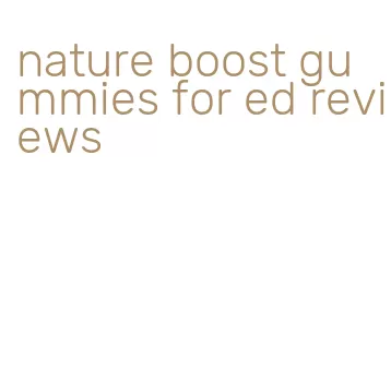 nature boost gummies for ed reviews