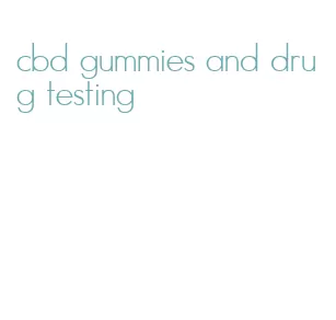 cbd gummies and drug testing