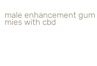 male enhancement gummies with cbd