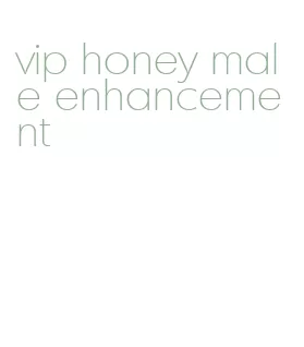 vip honey male enhancement