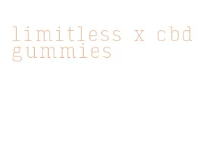 limitless x cbd gummies