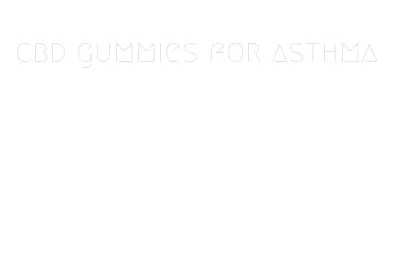 cbd gummies for asthma