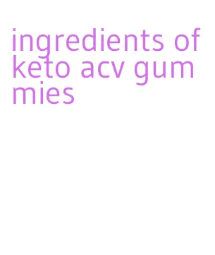 ingredients of keto acv gummies