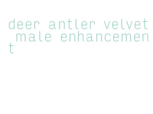 deer antler velvet male enhancement