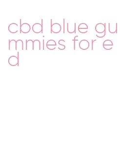 cbd blue gummies for ed