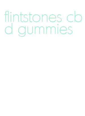 flintstones cbd gummies