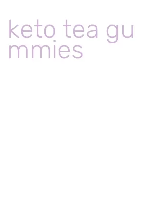 keto tea gummies