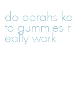 do oprahs keto gummies really work