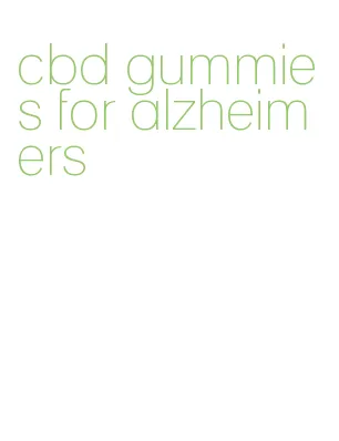 cbd gummies for alzheimers