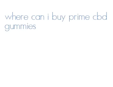 where can i buy prime cbd gummies