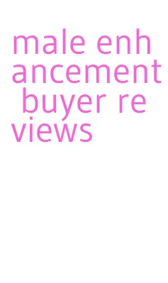 male enhancement buyer reviews