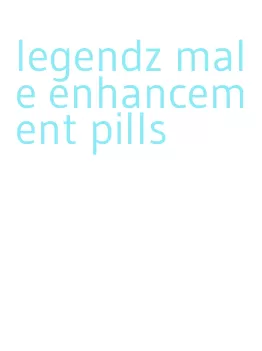 legendz male enhancement pills