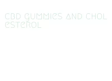 cbd gummies and cholesterol