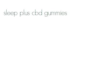 sleep plus cbd gummies