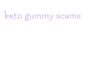 keto gummy scams
