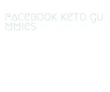 facebook keto gummies