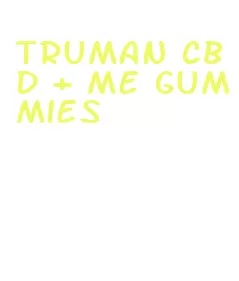 truman cbd + me gummies