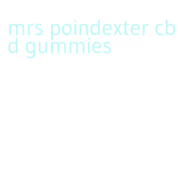 mrs poindexter cbd gummies