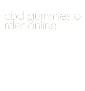 cbd gummies order online