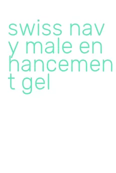 swiss navy male enhancement gel