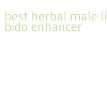 best herbal male libido enhancer