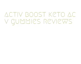 activ boost keto acv gummies reviews